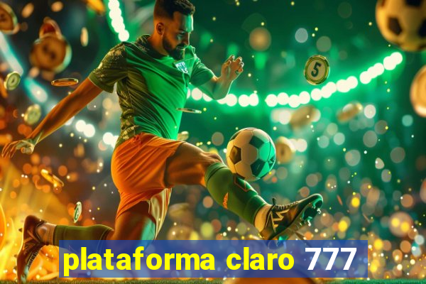 plataforma claro 777